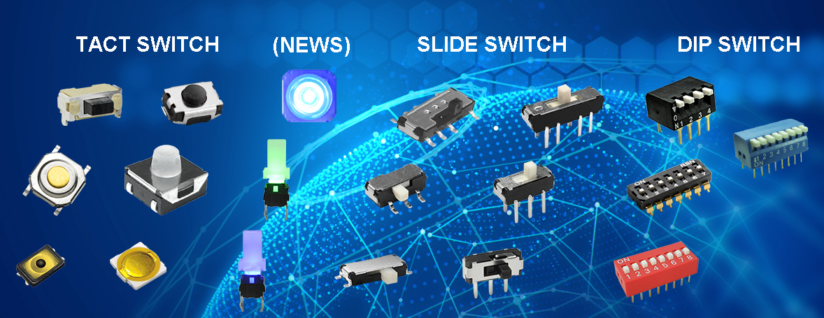 TACT SWITCH, SLIDE SWITCH, DIP SWITCH